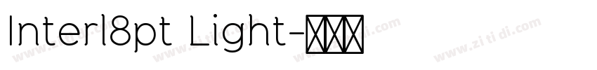 Interl8pt Light字体转换 Interl8pt Light字体转换
